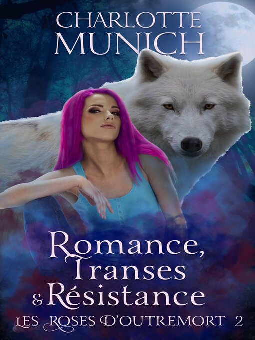 Title details for Romance, transes & résistance by Charlotte Munich - Available